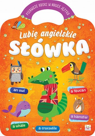 Lubię angielskie słówka. Pierwsze kroki [KSIĄŻKA]