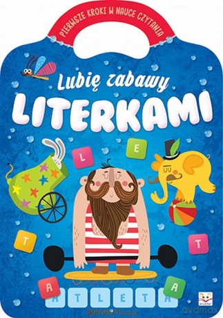 Lubię zabawy literkami. Pierwsze kroki w nauce [KSIĄŻKA]
