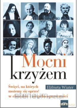 Mocni krzyżem - Elżbieta Wiater [KSIĄŻKA]