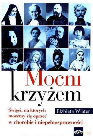 Mocni krzyżem - Elżbieta Wiater [KSIĄŻKA]
