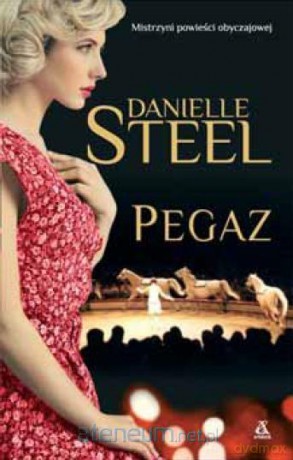 Pegaz - Danielle Steel [KSIĄŻKA]