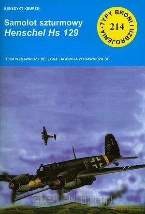 Samolot szturmowy Henschel Hs 129 - Benedykt Kempski [KSIĄŻKA]