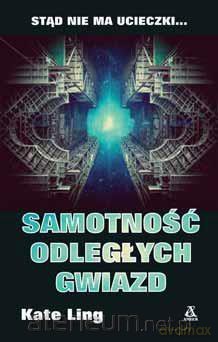 Samotność odległych gwiazd - Kate Ling [KSIĄŻKA]