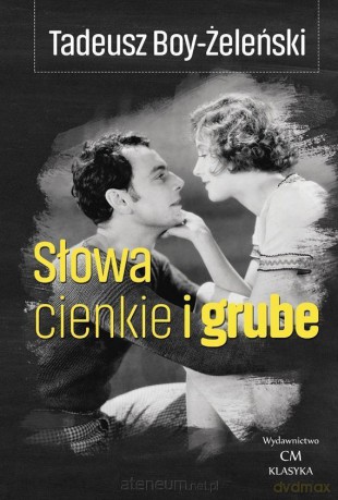 Słowa cienkie i grube - Tadeusz Boy-Żeleński [KSIĄŻKA]