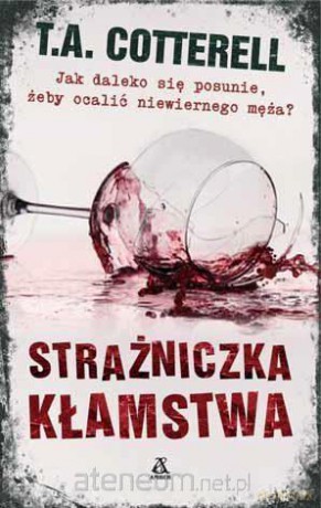 Strażniczka kłamstwa - T.A. Cotterell [KSIĄŻKA]