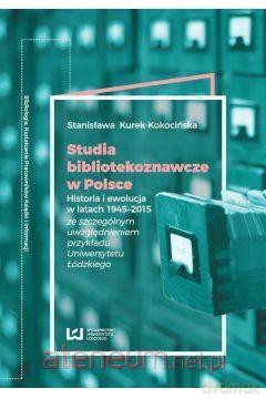 Studia bibliotekoznawcze w Polsce - Stanisława Kurek-Kokocińska [KSIĄŻKA]