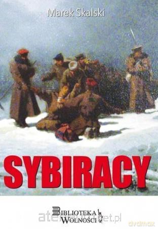 Sybiracy - Marek Skalski [KSIĄŻKA]