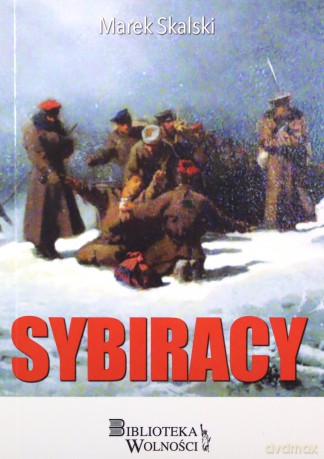 Sybiracy - Marek Skalski [KSIĄŻKA]