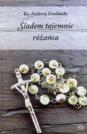 Śladem tajemnic różańca - Jan Hojnowski [KSIĄŻKA]