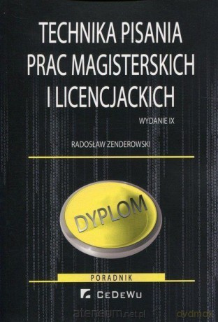 Technika pisania prac magisterskich i licencjackich - Radosław Zenderowski [KSIĄŻKA]