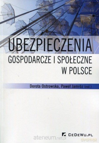 Ubezpieczenia gospodarcze i społeczne w Polsce [KSIĄŻKA]