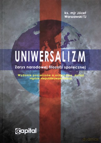 Uniwersalizm. Zarys narodowej filozofii społecznej - ks. mjr Józef Warszawski [KSIĄŻKA]