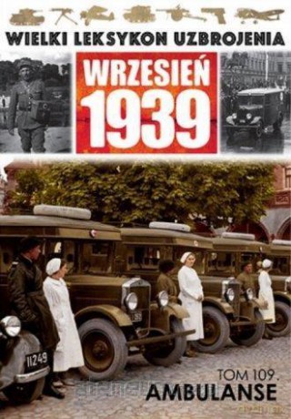 Wielki leksykon uzbrojenia (Tom 109) Ambulanse [KSIĄŻKA]