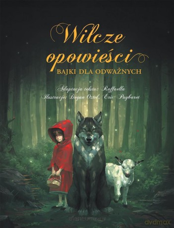 Wilcze opowieści. Bajki dla odważnych [KSIĄŻKA]