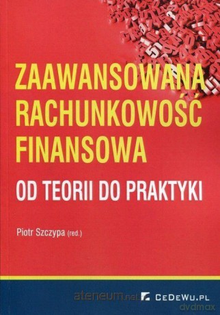 Zaawansowana rachunkowość finansowa [KSIĄŻKA]