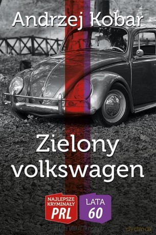 Zielony volkswagen - Andrzej Kobar [KSIĄŻKA]