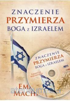 Znaczenie przymierza Boga z Izraelem - Emanuel Machnicki [AUDIOBOOK]