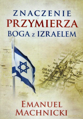 Znaczenie przymierza Boga z Izraelem - Emanuel Machnicki [AUDIOBOOK]
