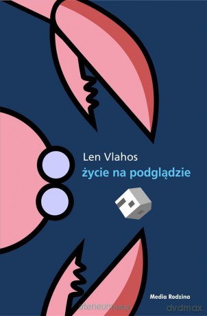Życie na podglądzie - Len Vlahos, Maciej Potulny [KSIĄŻKA]