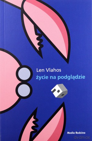 Życie na podglądzie - Len Vlahos, Maciej Potulny [KSIĄŻKA]