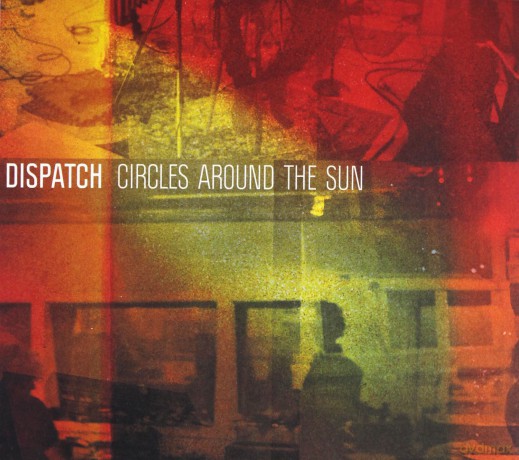 Dispatch: Circles Around The Sun [CD]