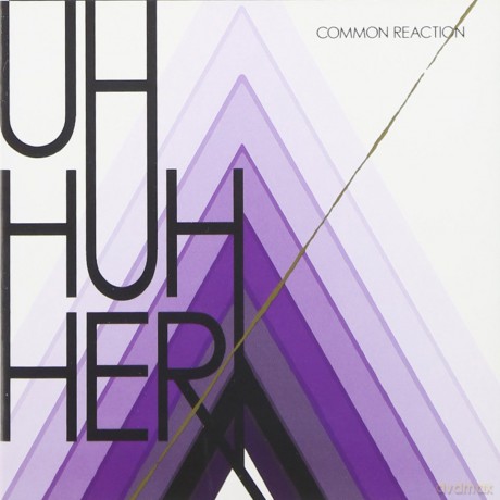 Uh Huh Her: Common Reaction [CD]