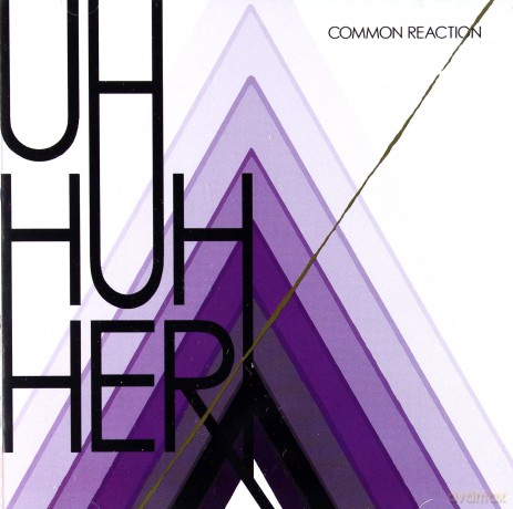 Uh Huh Her: Common Reaction [CD]