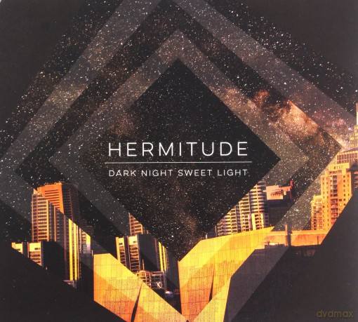 Hermitude: Dark Night Sweet Light [CD]