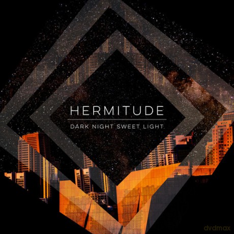 Hermitude: Dark Night Sweet Light [2xWinyl]