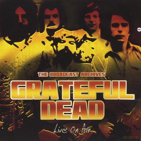 Grateful Dead: Live On Air The Broadcast Archives [CD]
