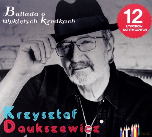 Krzysztof Daukszewicz: Ballada o wyklętych kredkach [CD]
