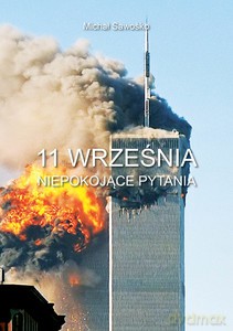 11 września. Niepokojące pytania - Michał Sawośko [KSIĄŻKA]