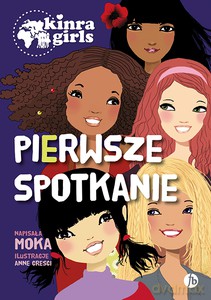Kinra Girls (Tom 1) Pierwsze spotkanie - Moka [KSIĄŻKA]