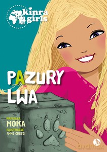 Kinra Girls (Tom 3) Pazury lwa - Moka [KSIĄŻKA]