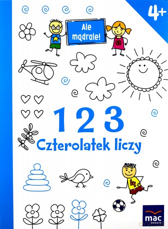 123 czterolatek liczy. Ale mądrale [KSIĄŻKA]