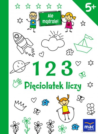 123 pięciolatek liczy. Ale mądrale [KSIĄŻKA]