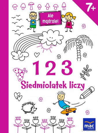 123 siedmiolatek liczy. Ale mądrale [KSIĄŻKA]