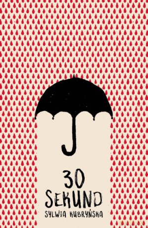 30 sekund - Sylwia Kubryńska [KSIĄŻKA]