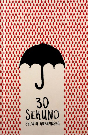 30 sekund - Sylwia Kubryńska [KSIĄŻKA]