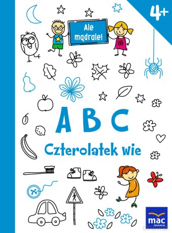 ABC czterolatek wie. Ale mądrale [KSIĄŻKA]