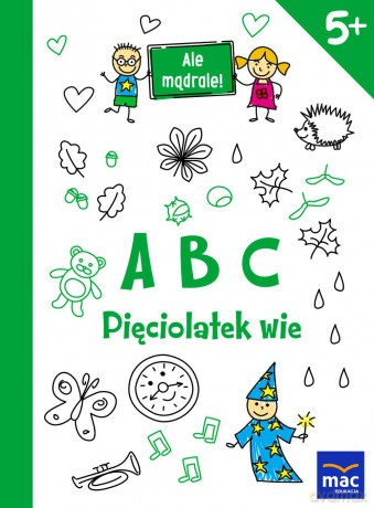 ABC pięciolatek wie. Ale mądrale [KSIĄŻKA]