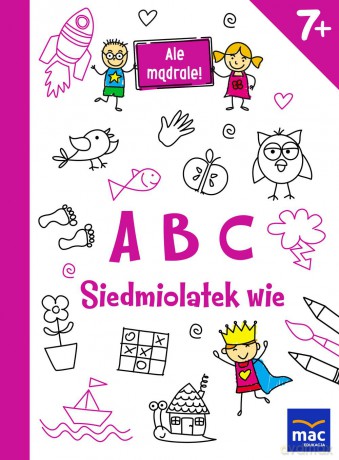 ABC siedmiolatek wie. Ale mądrale [KSIĄŻKA]
