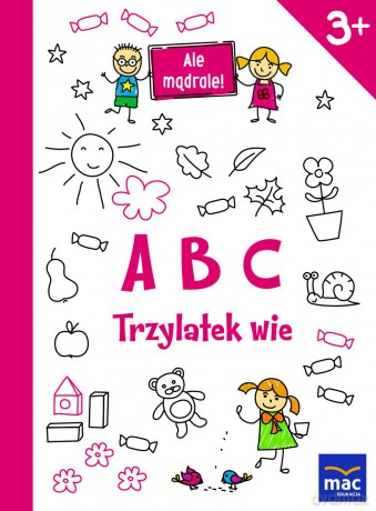 ABC trzylatek wie. Ale mądrale [KSIĄŻKA]