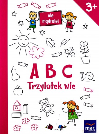 ABC trzylatek wie. Ale mądrale [KSIĄŻKA]