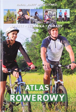 Atlas rowerowy - Rafał Muszczynko [KSIĄŻKA]
