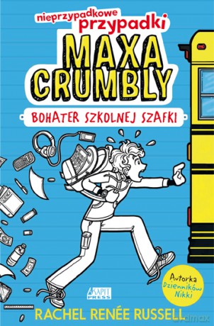 Bohater szkolnej szafki. Nieprzypadkowe przypadki Maxa Crumbly (Tom 1) - Rachel Renee Russell [KOMIKS]
