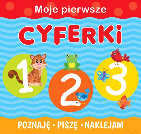 Cyferki. Poznaję, piszę, naklejam [KSIĄŻKA]