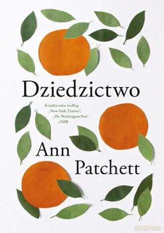 Dziedzictwo - Ann Patchett [KSIĄŻKA]