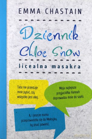 Dziennik Chloe Snow. Licealna masakra - Emma Chastain [KSIĄŻKA]