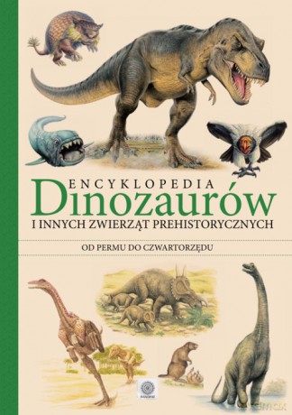 Encyklopedia dinozaurów i innych zwierząt prehistorycznych - Carl Mehling [KSIĄŻKA]